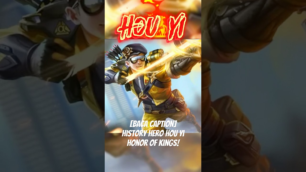 Mengenal Kisah Hou Yi Hero Marksman Honor of Kings!