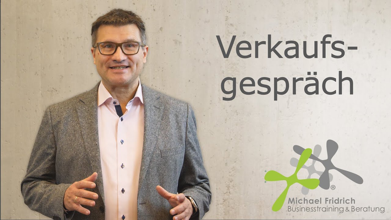 Verkaufsgespr&auml;ch f&uuml;hren &ndash; die 3 entscheidenden Phasen