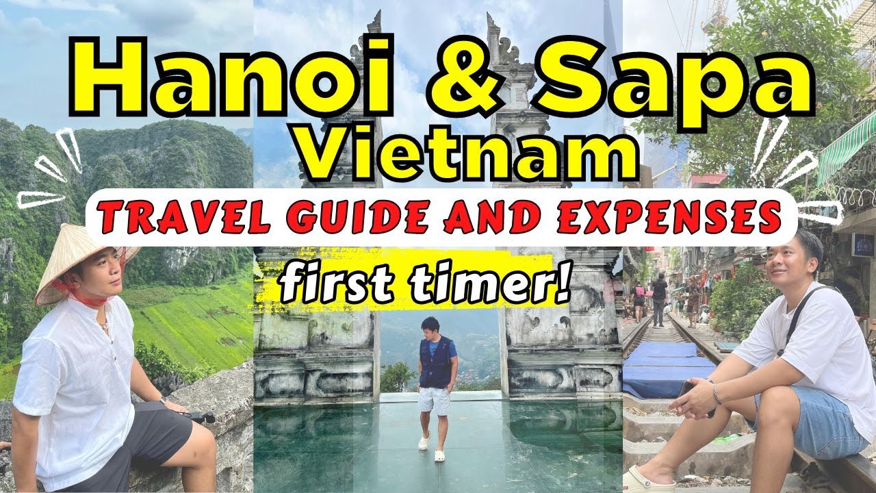 Hanoi and Sapa, Vietnam Travel Guide (Itinerary + Expenses) 🇻🇳 FOR FIRST TIMERS! | WanderJ