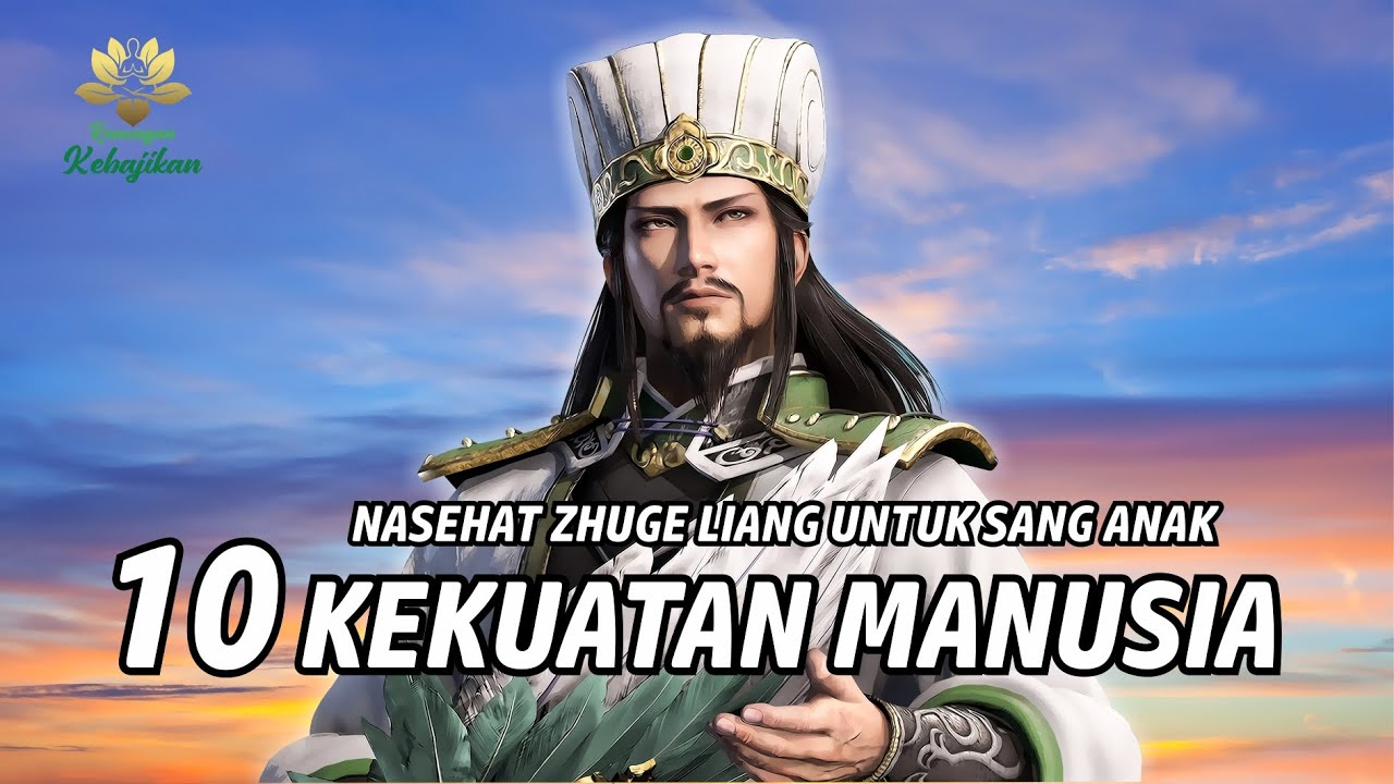 10 PESAN BIJAK ZHUGE LIANG UNTUK SANG ANAK
