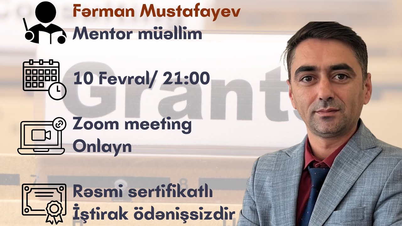 Qrant Layihə Yazılışı Təlimiİdeyanı layihəyə, layihəni qələbəyə çevir! - Mentor Fərman Mustafayev 