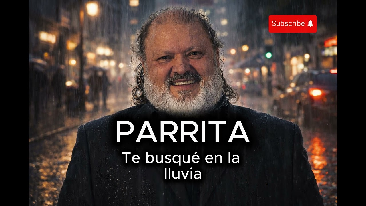 PARRITA  Te busqué en la lluvia  IA