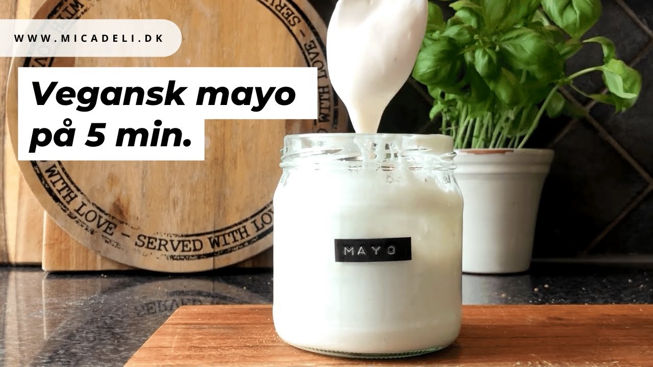 Vegansk mayo p&aring; 5 min &ndash;&nbsp;S&aring;dan laver du mayonnaise uden &aelig;g