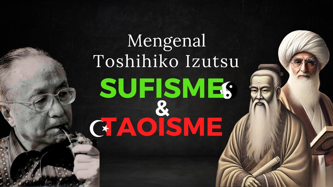 TOSHIHIKO IZUTSU: Filsuf Jenius di Balik Rahasia Sufisme dan Taoisme!😲⁉️
