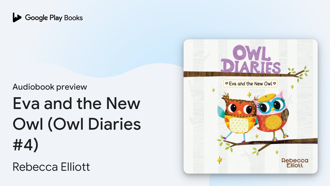 Eva and the New Owl (Owl Diaries #4) by Rebecca Elliott · Audiobook preview