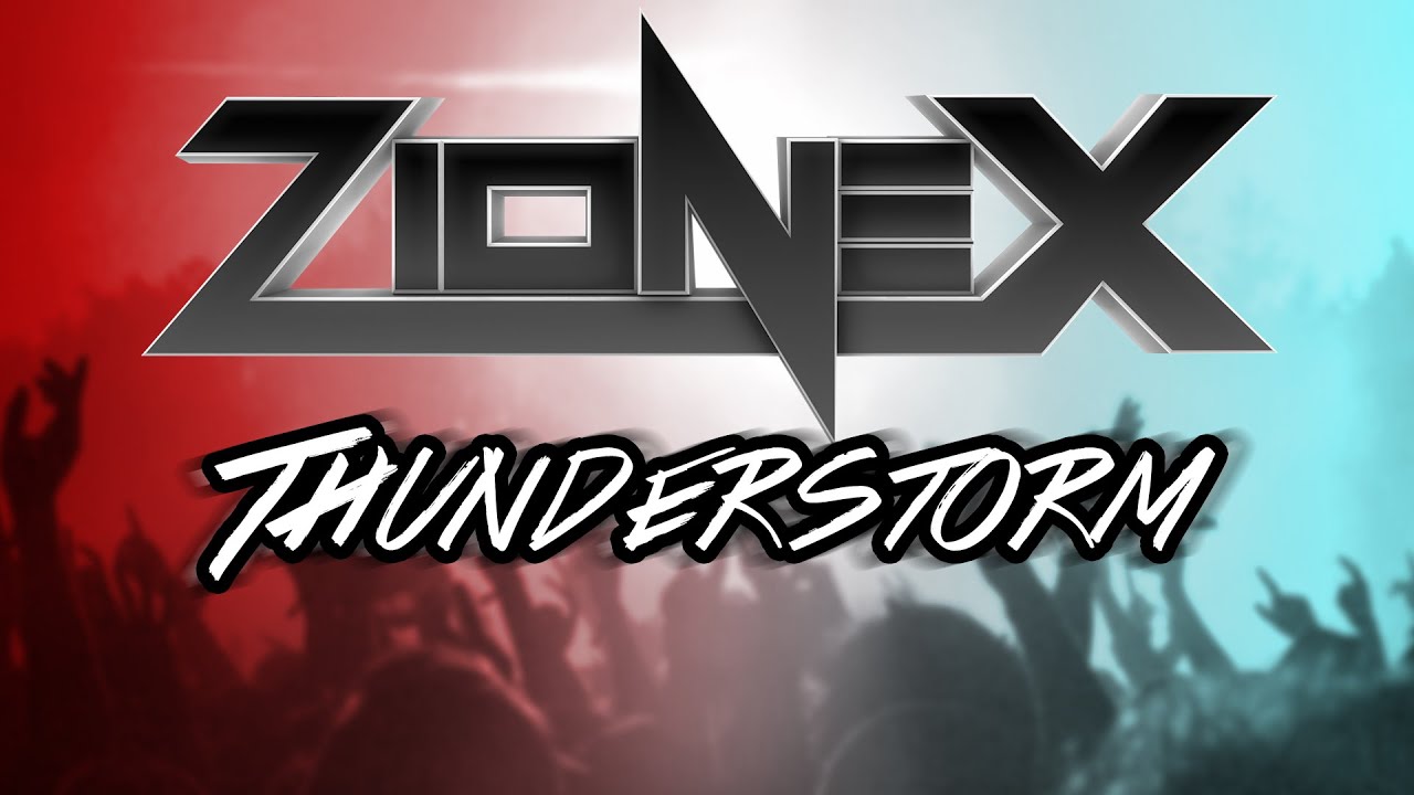 ZioneX - Thunderstorm (ORIGINAL MIX)