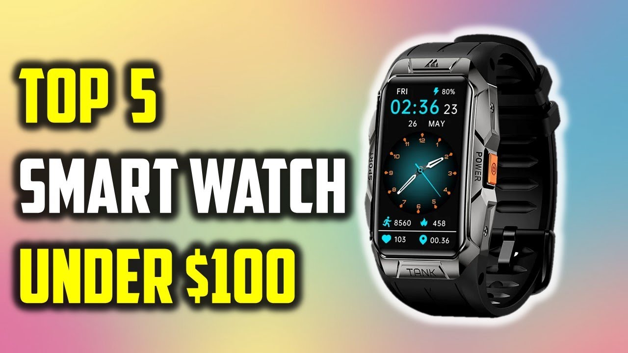 ✅Best Smart watch under $100 On Aliexpress | Top 5 Smart watch Reviews