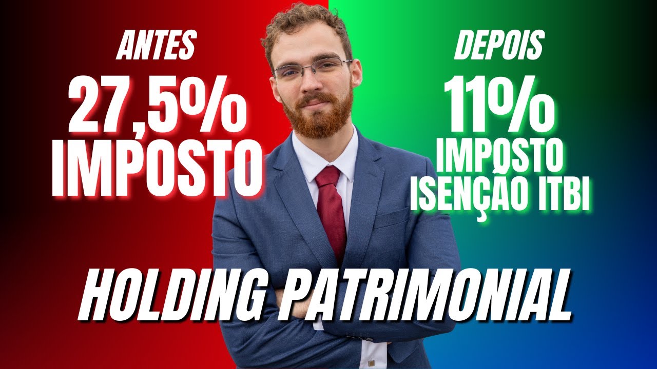 ECONOMIZE CENTENAS DE MILHARES COM HOLDING PATRIMONIAL + HOLDING E A REFORMA TRIBUTÁRIA