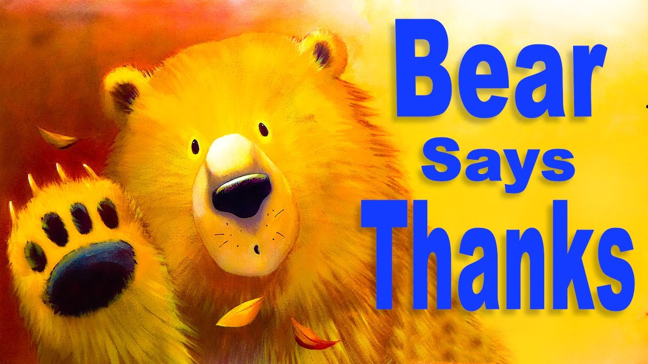 BEAR SAYS THANKS Read Aloud Book For Kids
