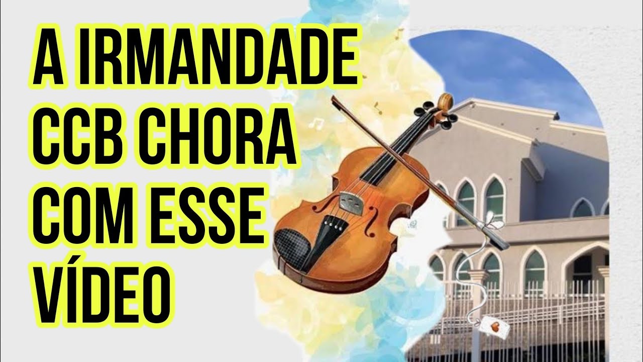 Esse v&iacute;deo faz a irmandade CCB chorar muito 😭😭😭