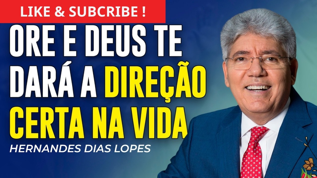 HERNANDES DIAS LOPES - ORE E DEUS TE DARÁ A DIREÇÃO CERTA  - Wisdom From Scripture TV