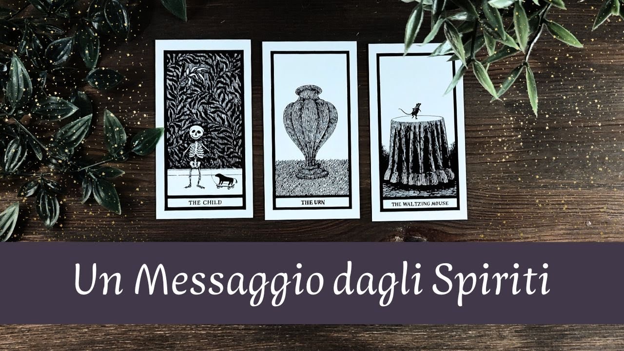 🔮 Un Messaggio dagi  Spiriti 🔮 Tarocchi Interattivi