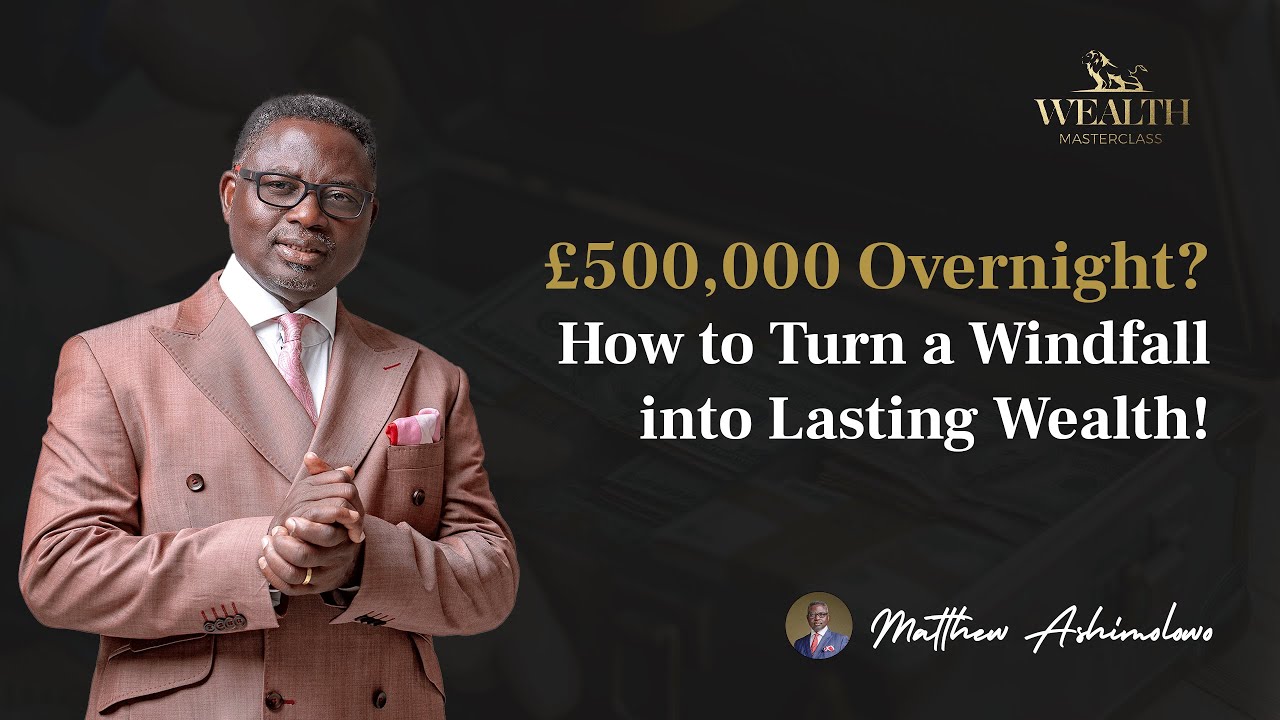 &pound;500,000 Overnight? How to Turn a Windfall into Lasting Wealth!