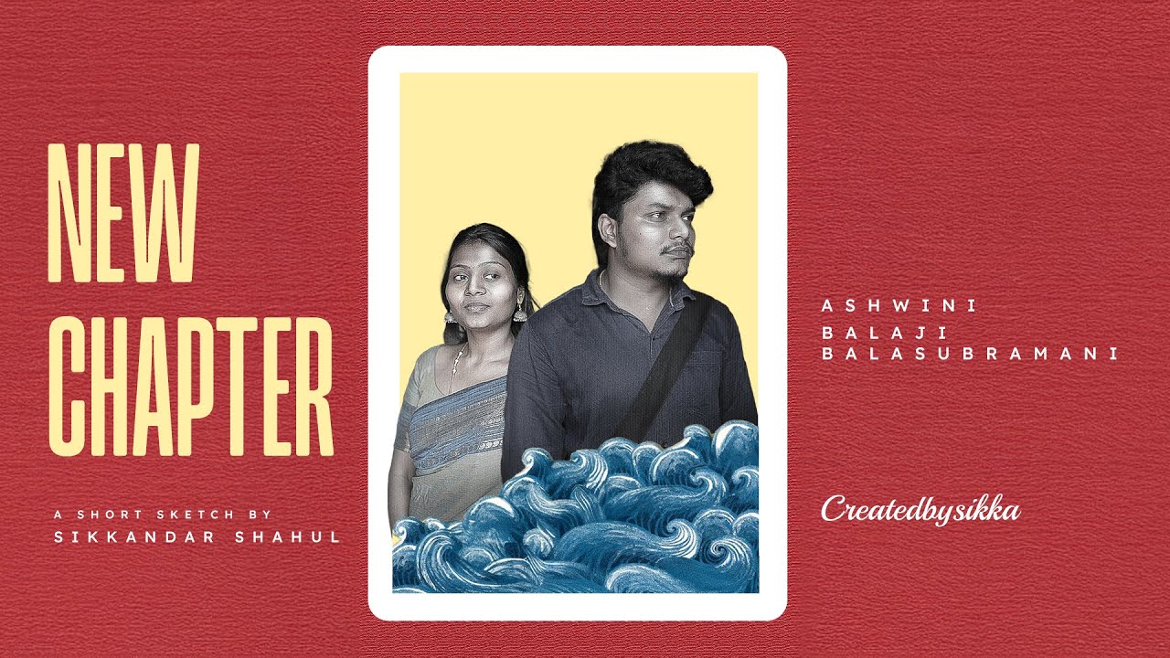 New Chapter | 4K | Tamil Short Film | Createdbysikka