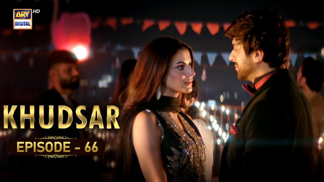 Khudsar Episode 66 | 22 July 2024 (English Subtitles) | ARY Digital Drama