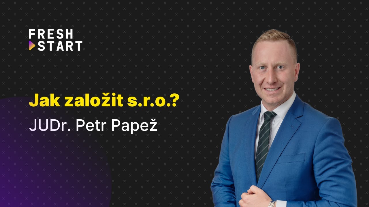 Jak založit s.r.o.? | JUDr. Petr Papež