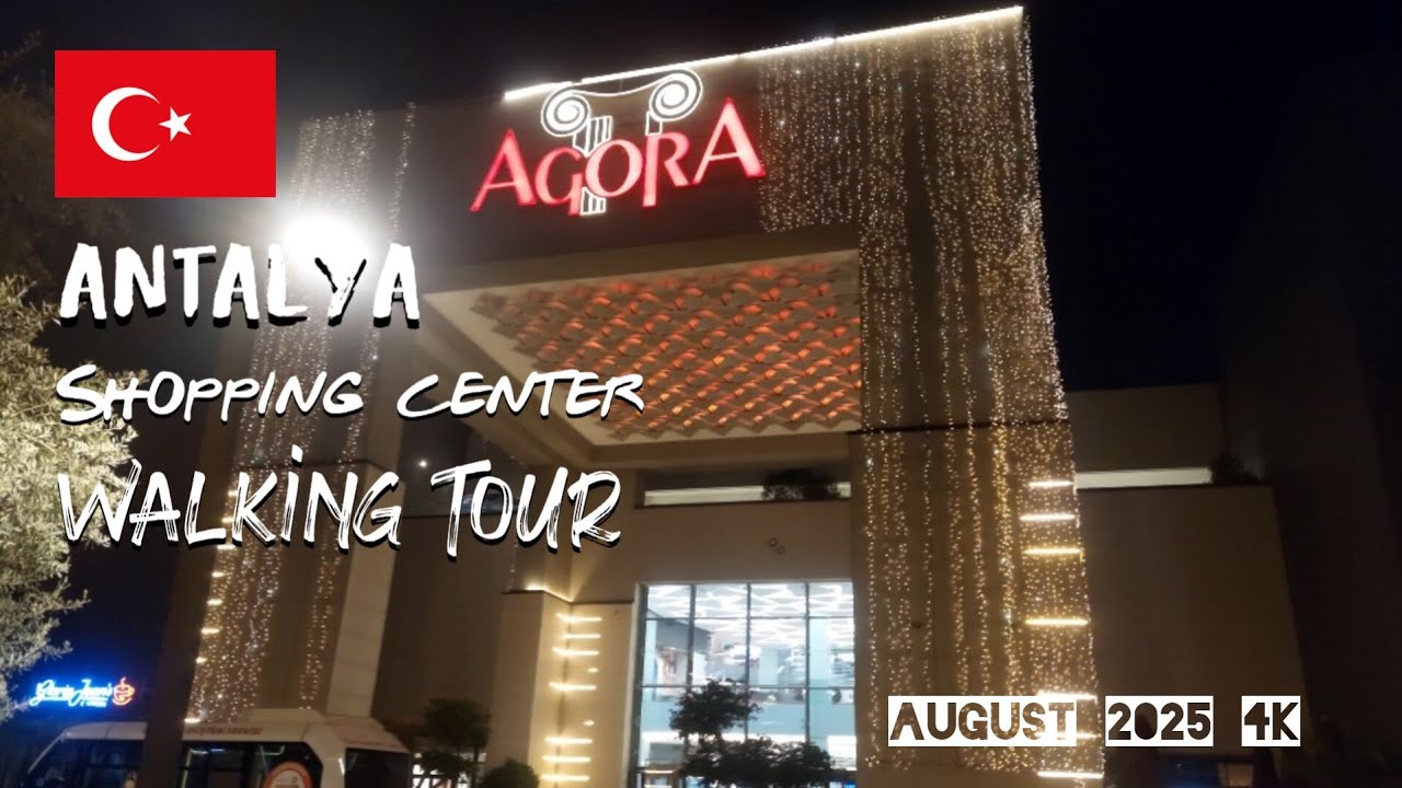 🇹🇷 Antalya Agora Avm August 2025 | Walking Tour 4K