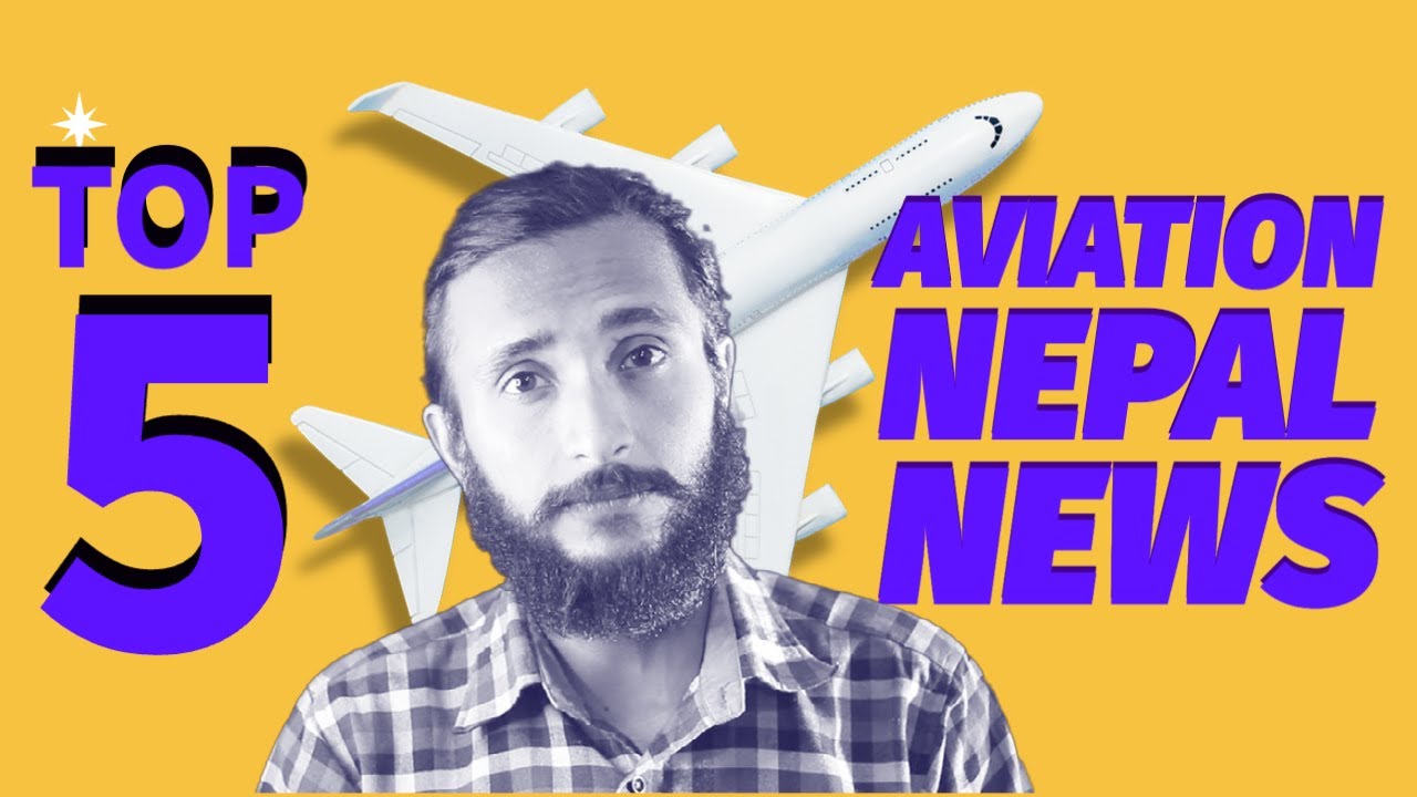 TOP 5 Aviation News | Aviation News Nepal |