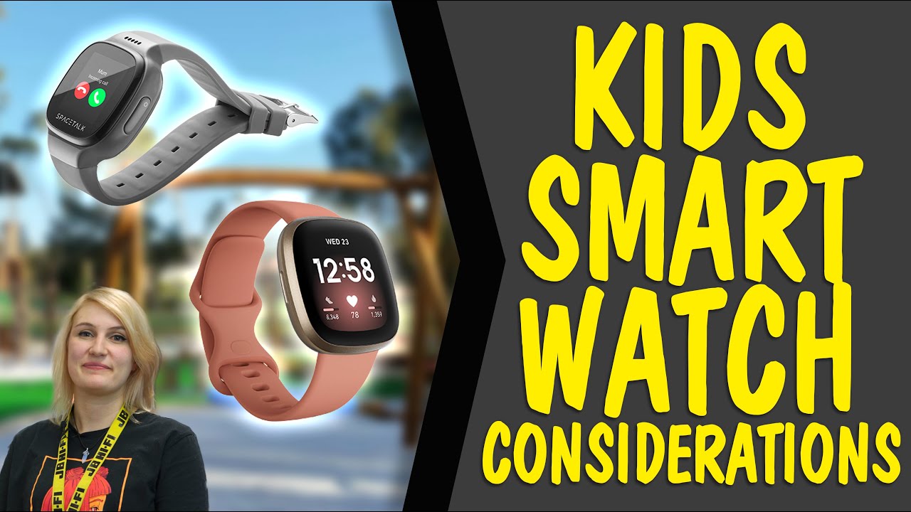 Things to consider when buying a smartwatch for kids