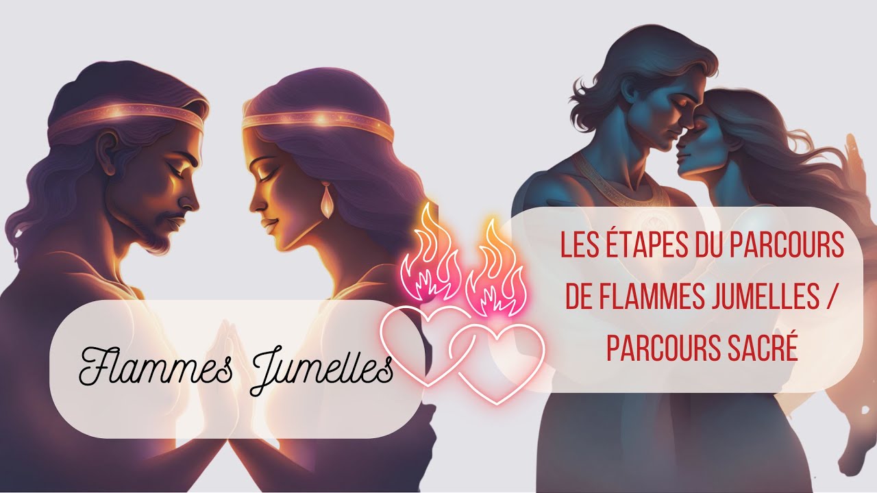 Les étapes du parcours de flammes jumelles - Parcours de guérison et d'éveil