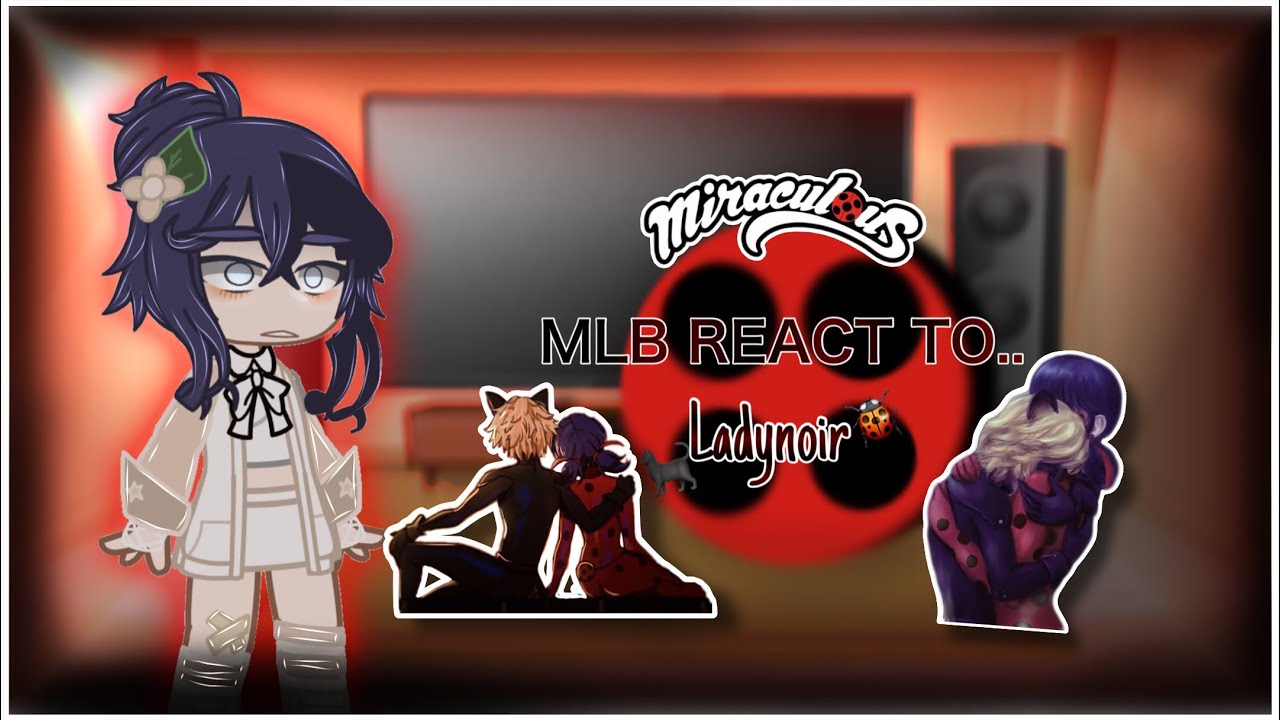 ||✨MLB REACT TO… LADYNOIR!✨||🐞 Gacha Club 🐞||🐈‍NO PART 2 🐈‍⬛||‼️Check description‼️||
