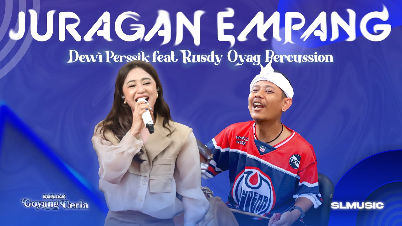 JURAGAN EMPANG - DEWI PERSSIK FEAT RUSDY OYAG PERCUSSION (COVER)