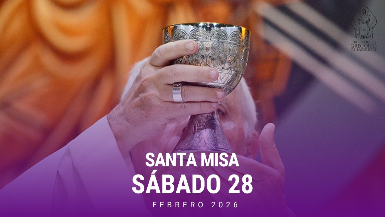 Santa Misa en vivo - Sábado 28/02 Catedral Cristo Rey