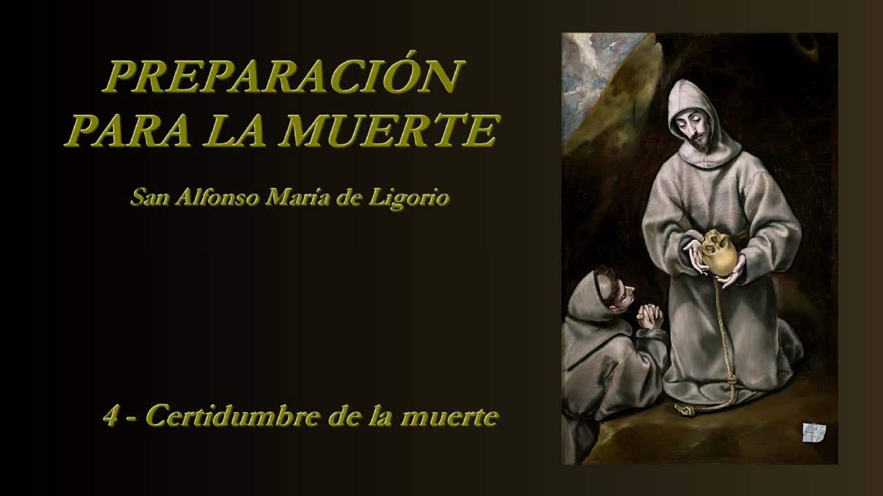 Preparación para la muerte - 4/35 (San Alfonso María de Ligorio)