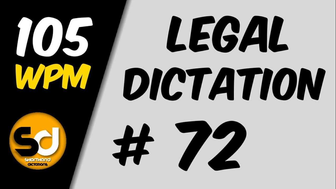# 72 | 105 wpm | Legal Dictation | Shorthand Dictations
