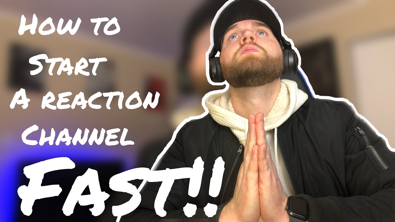 How to Start a Reaction Channel Fast!! A few simple tips for beginners.