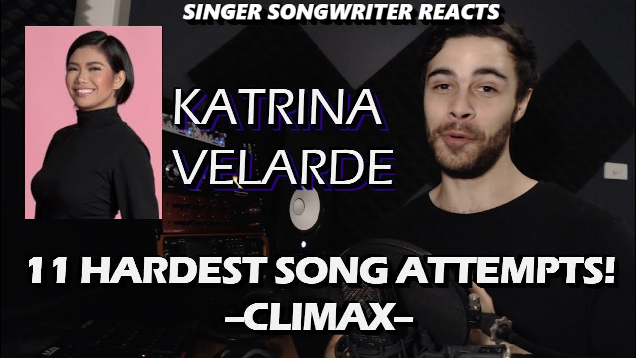 KATRINA VELARDE - 11 Times Attempting HARDEST Songs! (Climax) | Singer Songwriter REACTION