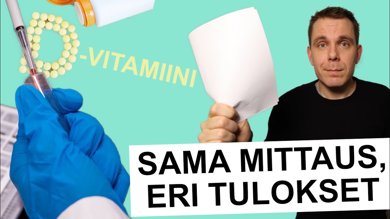Mittasin D-vitamiinitasot kahdessa eri laboratoriossa