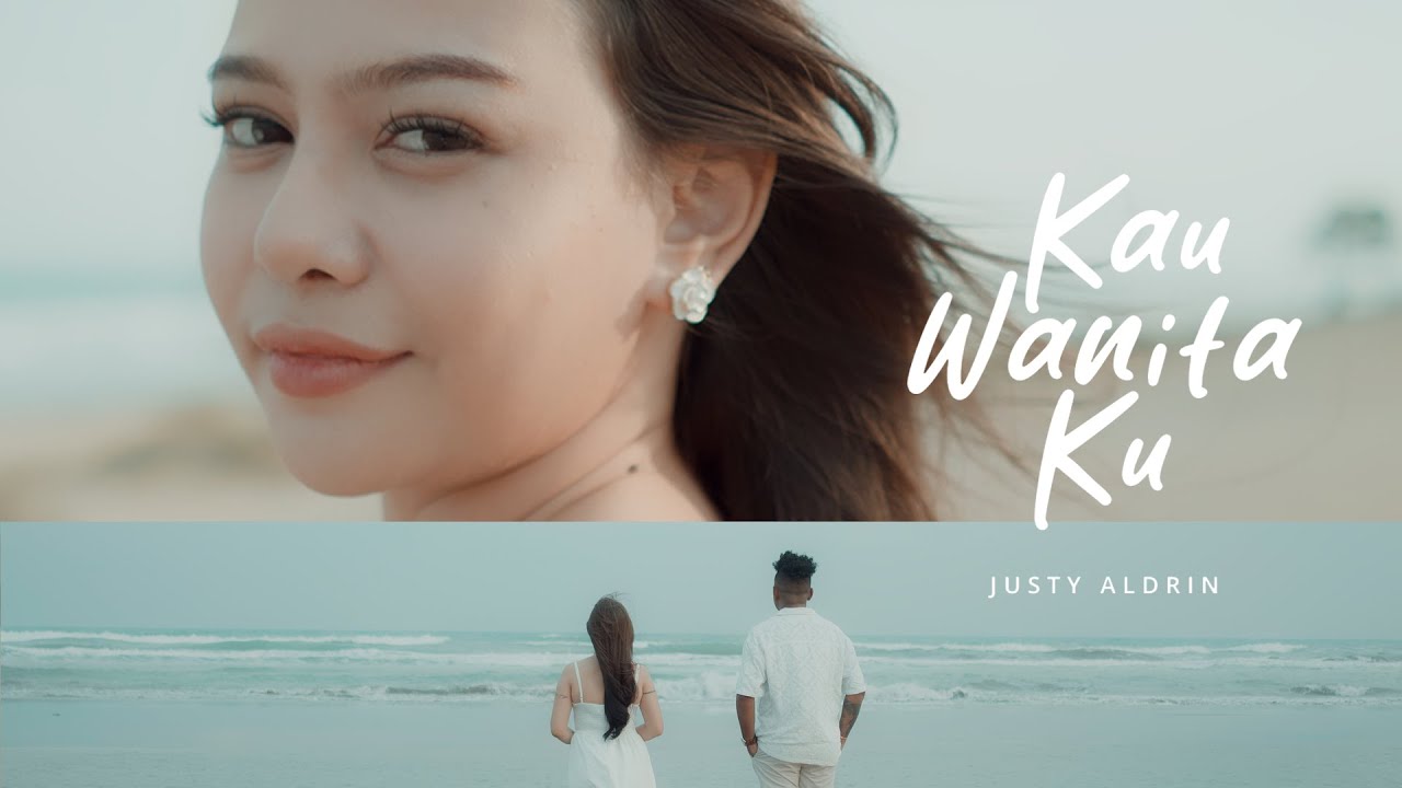 JUSTY ALDRIN - KAU WANITAKU ( OFFICIAL MUSIC VIDEO )