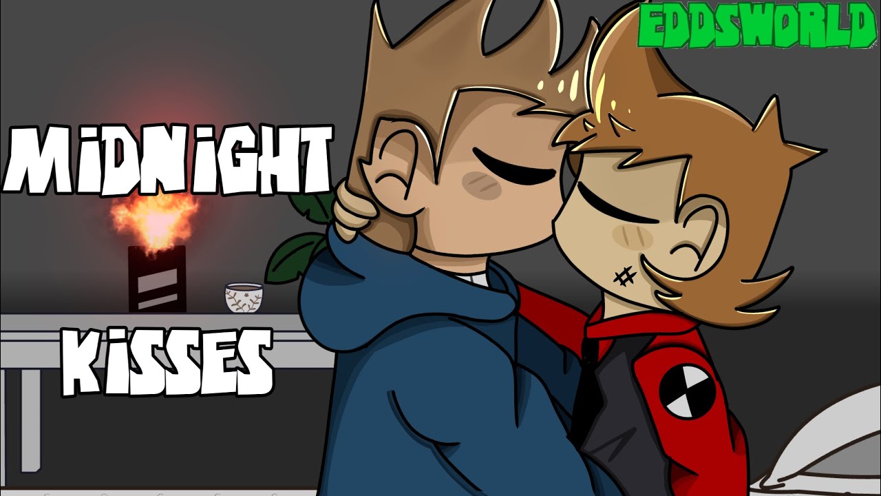 “Midnight Kisses”||Eddsworld/Mattsworld||13+||TomTord,MattTordish||GCMM