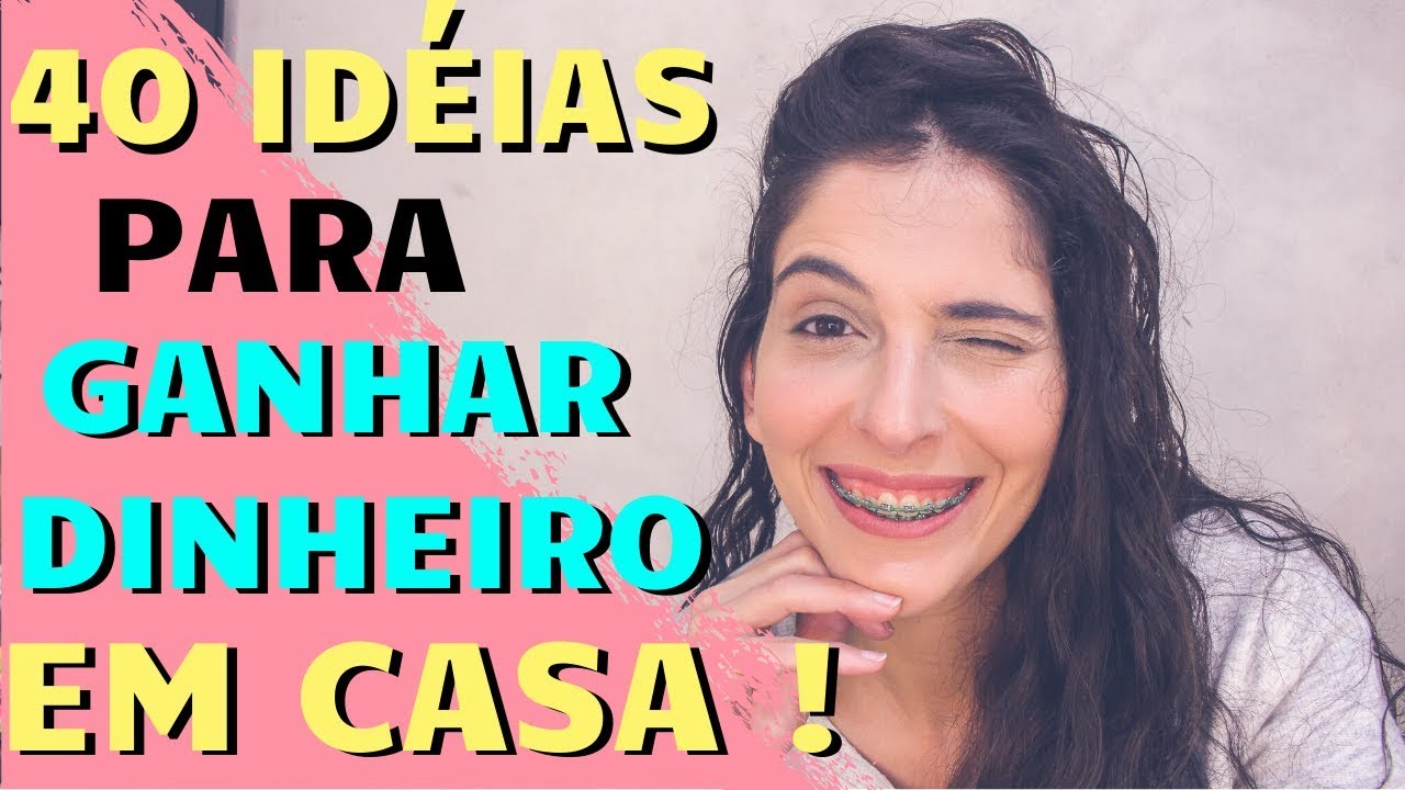 40 ID&Eacute;IAS de COMO GANHAR DINHEIRO na internet TRABALHANDO EM CASA ??