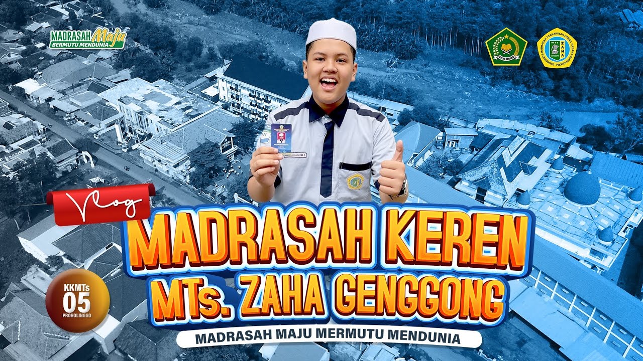 Vlog Porseni,  Madrasah Keren,  MTs. Zainul Hasan  Genggong“ Madrasah Maju Bermutu Mendunia”
