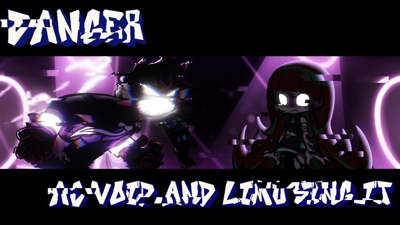 Friday Night Funkin Danger (Vzer's Mix) But A.C Void And Limu Sing It