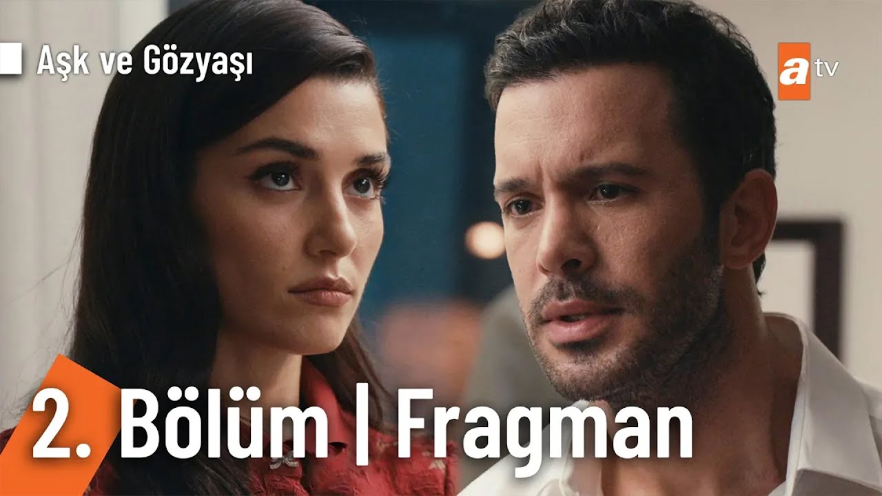 Aşk ve Gözyaşı 2. Bölüm Fragman | 