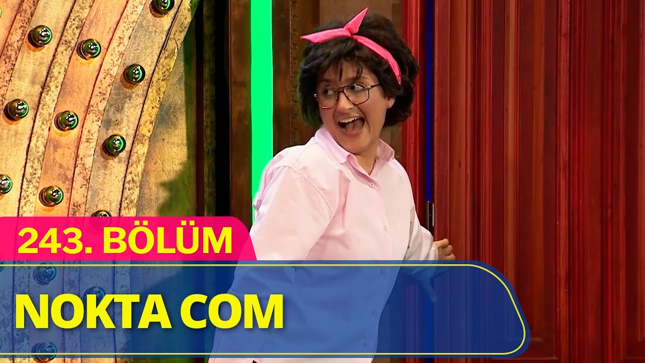 Nokta Com - G&uuml;ld&uuml;r G&uuml;ld&uuml;r Show 243.B&ouml;l&uuml;m