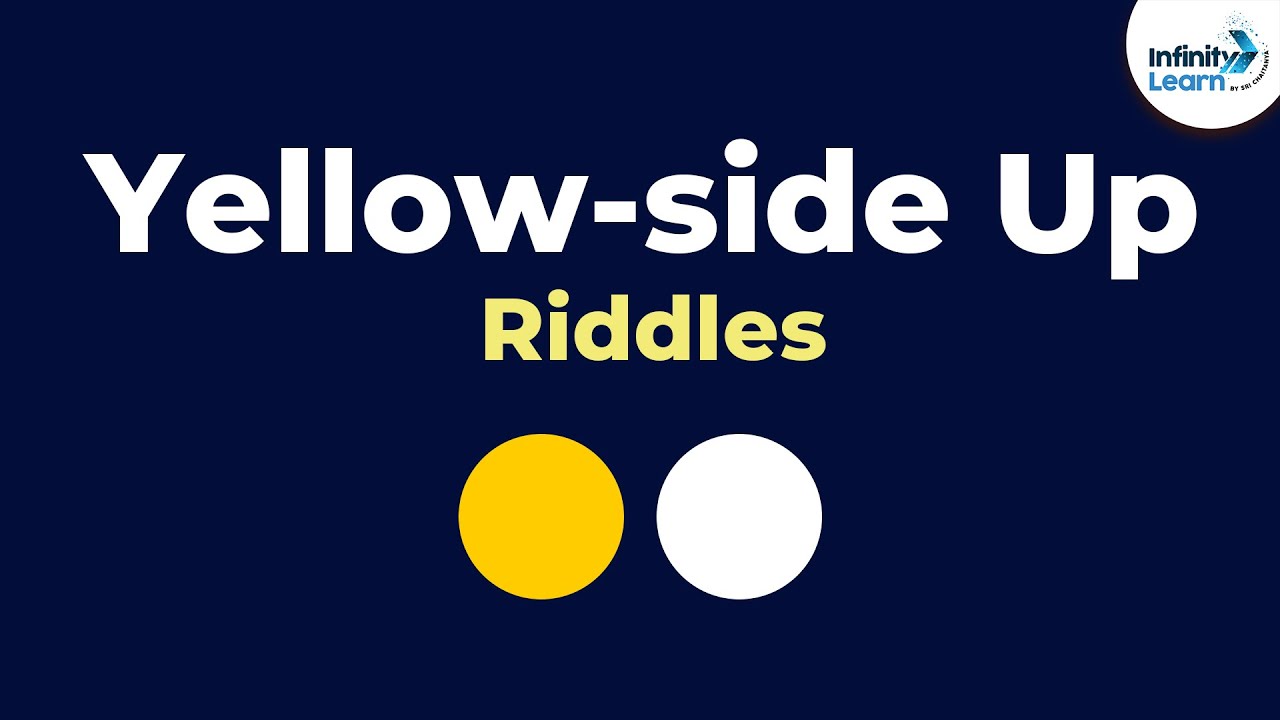Yellow-side Up Riddle | Don't Memorise