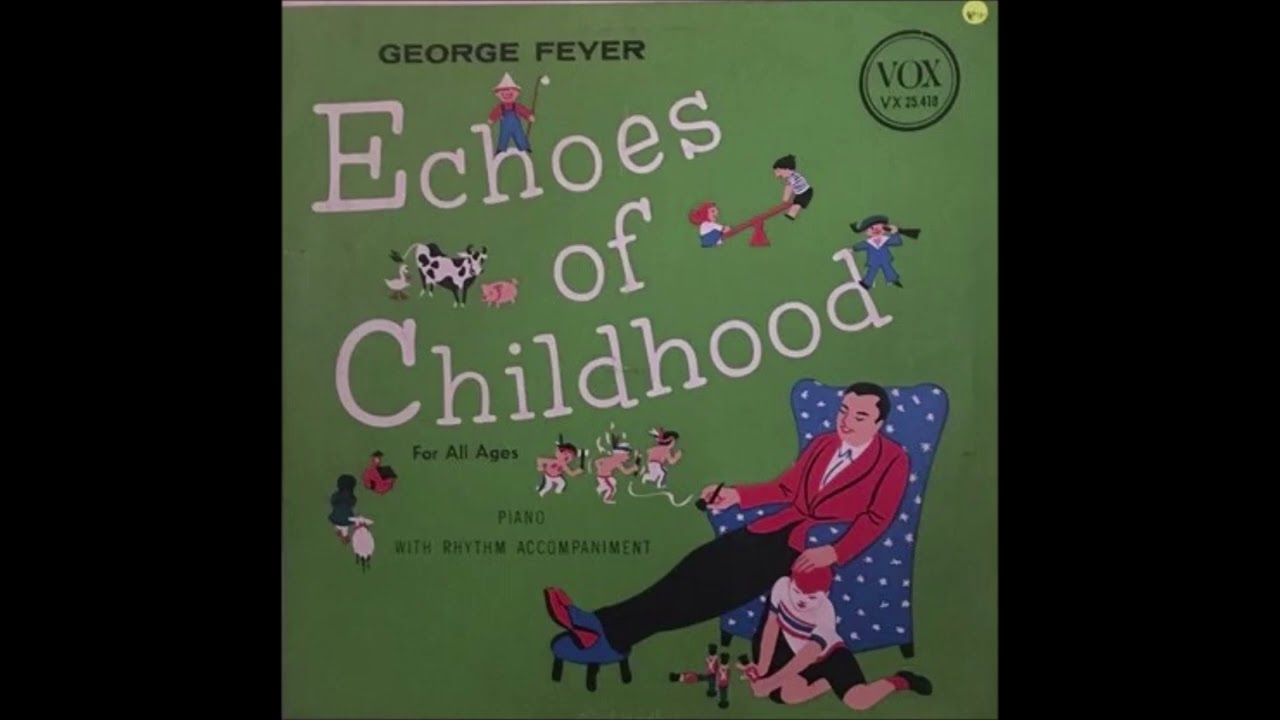 George Feyer - Echoes of Childhood