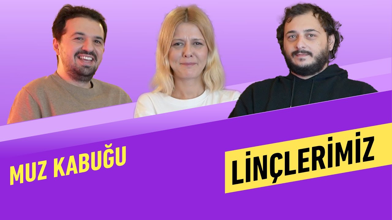 Linçlerimiz | Muz Kabuğu