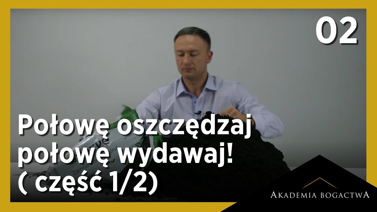 02. Połowę zarobków oszczędzaj, połowę wydawaj! cz.1 | Kuba Midel