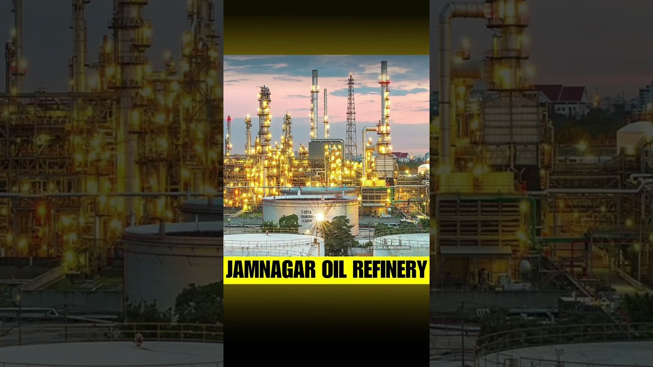 The world's largest oil refinery - Jamnagar
