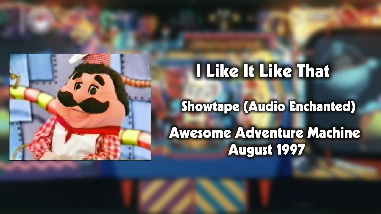 Chuck E Cheese's - I Like It Like That (Audio Enchanted) Awesome Adventure Machine 1997