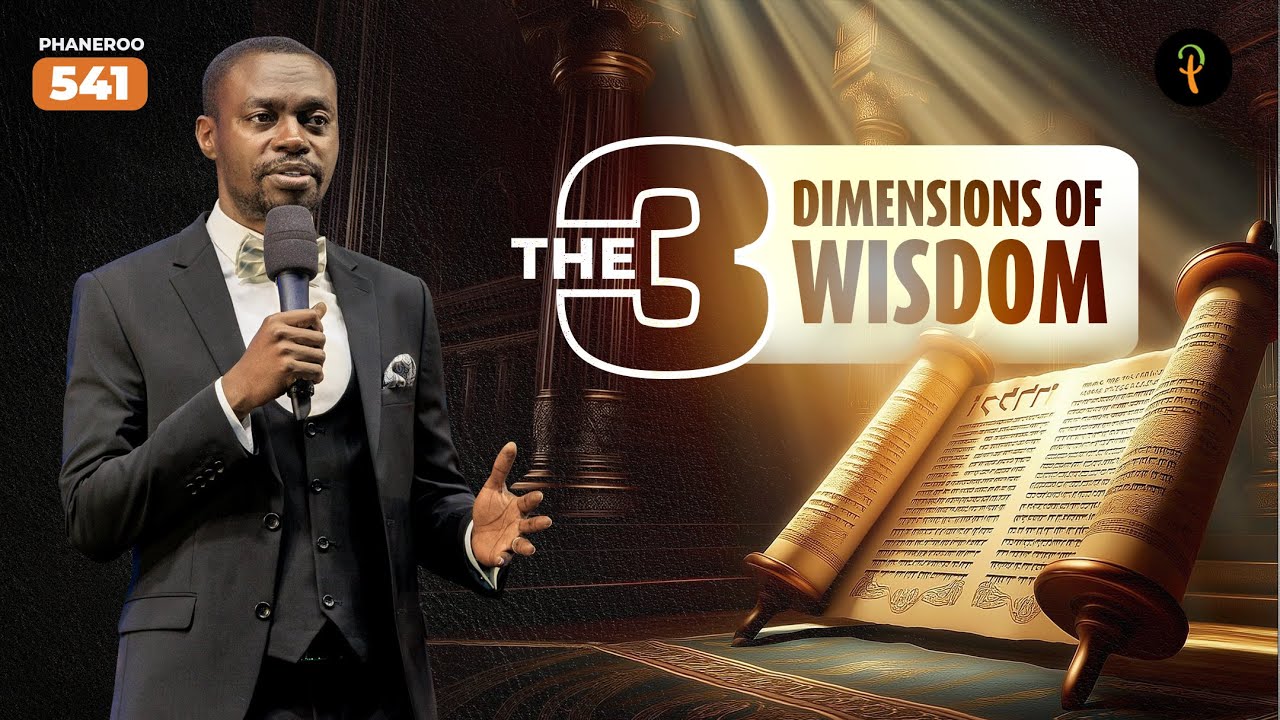 The Three Dimensions Of Wisdom | Phaneroo Service 541 | Apostle Grace Lubega