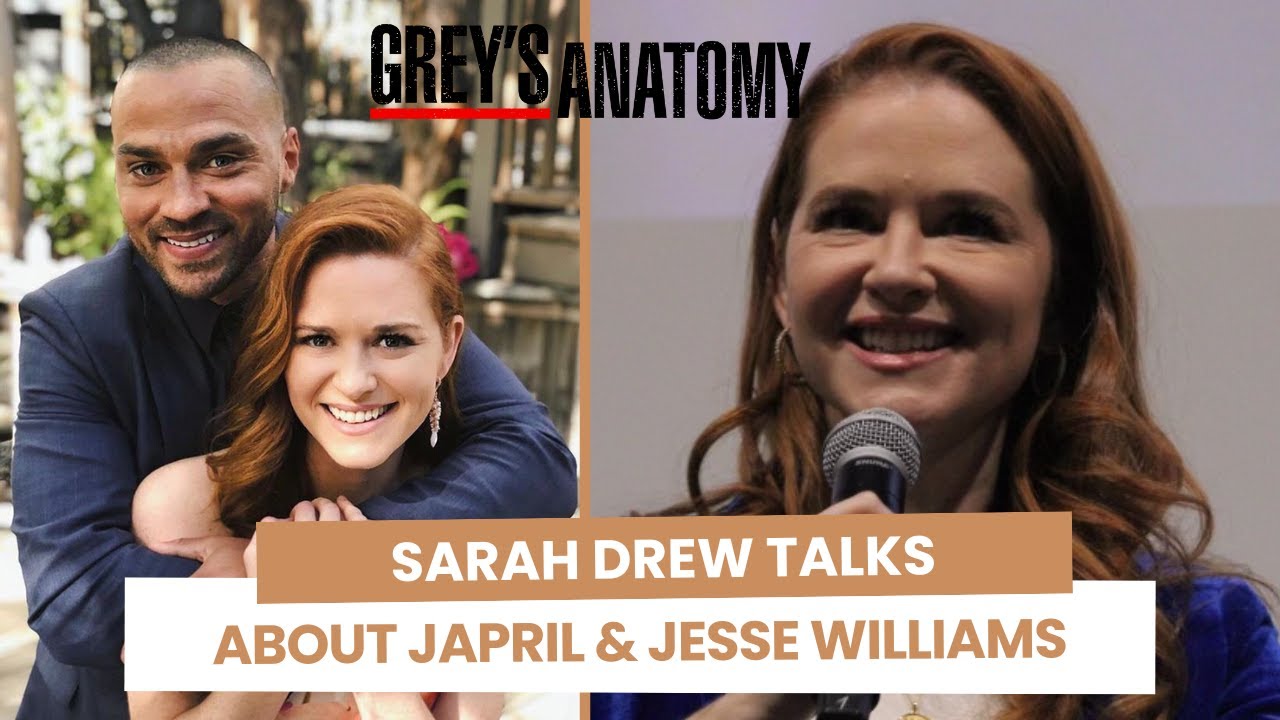 Sarah Drew talks about her favorite Japril scenes and her relationship with Jesse Williams