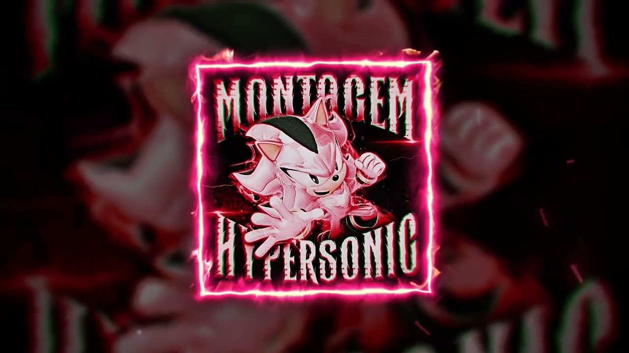 MONTAGEM HYPERSONIC - EXTREMELY SLOW - FNYX