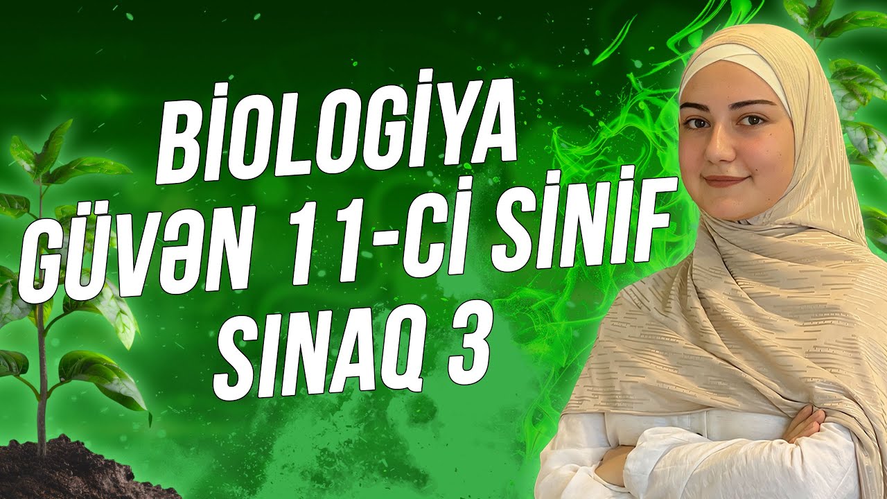 Biologiya / Güvən 11-ci sinif /Sınaq 3 / 2024-2025