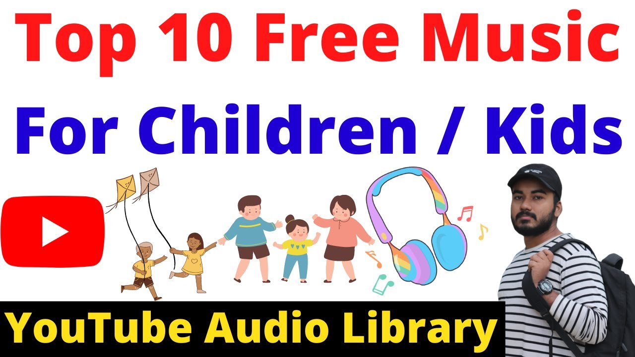 Best Copyright Free Music Songs for Kids Children | Best Children's Music from YouTube Audio Library